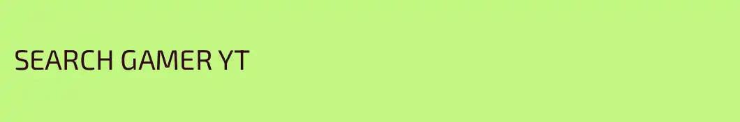 SEARCH GAMER YT